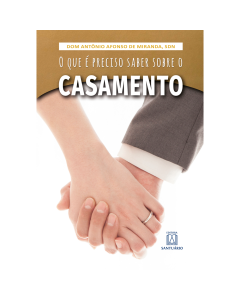O que é preciso saber sobre o casamento