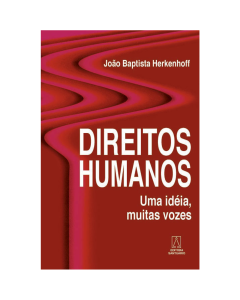Direitos humanos - Uma ideia, muitas vozes
