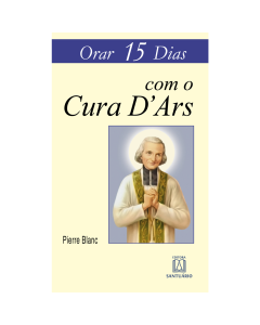 Orar 15 dias com o Cura D'Ars