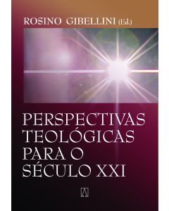 Perspectivas teológicas para o século XXI