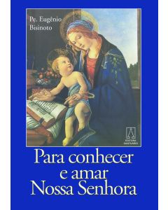 Para conhecer e amar Nossa Senhora