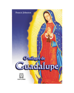 O milagre de Guadalupe