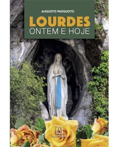 Lourdes: Ontem e hoje