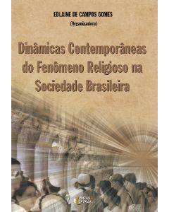 Dinâmicas contemporâneas do fenômeno religioso na sociedade Brasileira