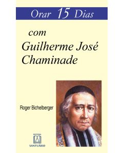 Orar 15 dias com Guilherme José Chaminade