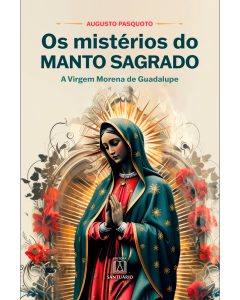 Os Mistérios do Manto Sagrado
