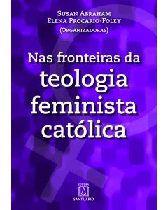 Nas fronteiras da teologia feminista católica