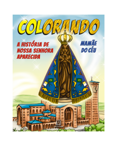 Colorando - A História de Nossa Senhora Aparecida