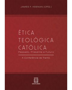 Ética teológica católica: Passado, presente e futuro
