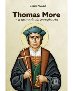 Thomas More e o primado da consciência
