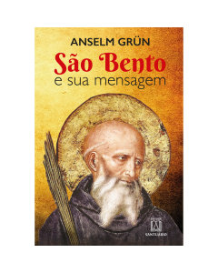 São Bento e sua mensagem

