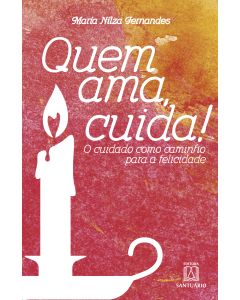 Quem ama, cuida!