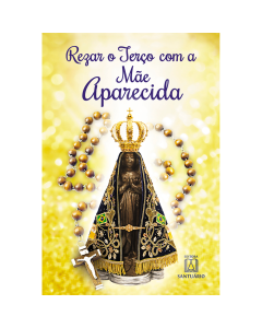 Rezar o terço com a Mãe Aparecida