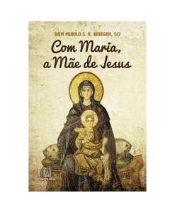 Com Maria a Mãe de Jesus