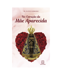 No coração da mãe Aparecida