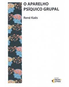 O aparelho psíquico grupal