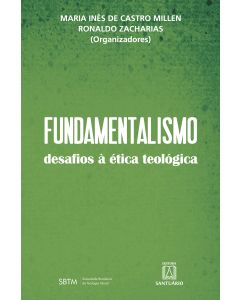 Fundamentalismo, desafios a ética teológica
