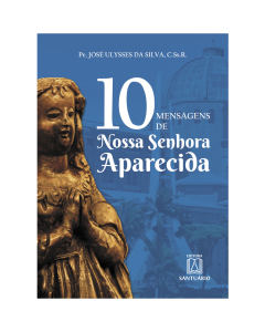 10 mensagens de Nossa Senhora Aparecida