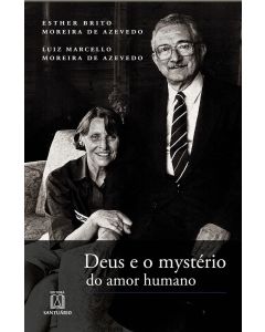 Deus e o mystério do amor humano