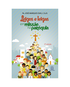 Leigos e leigas em missão na paróquia