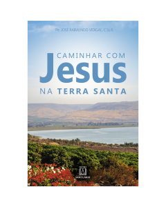 Caminhar com Jesus na terra Santa