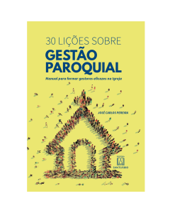 30 Lições sobre gestão paroquial