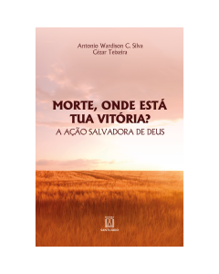 Morte, onde está tua vitória?