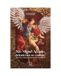 São Miguel Arcanjo, defendei-nos no combate!