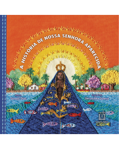 A História de Nossa Senhora Aparecida