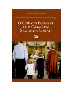 O Cuidado Pastoral com Casais em Segunda União