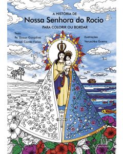 A História de Nossa Senhora do Rocio para Colorir ou Bordar