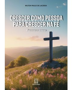 Crescer como Pessoa para Crescer na Fé
