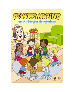 Devotos Mirins em As Bênçãos da Mãezinha 