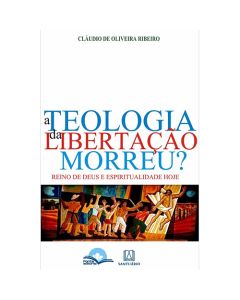 A teologia da libertação morreu?