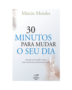 30 Minutos para mudar o seu dia