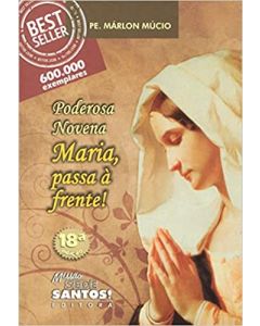 Poderosa Novena Maria, Passa a Frente
