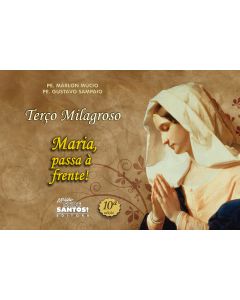 Terço Milagroso Maria Passa a Frente
